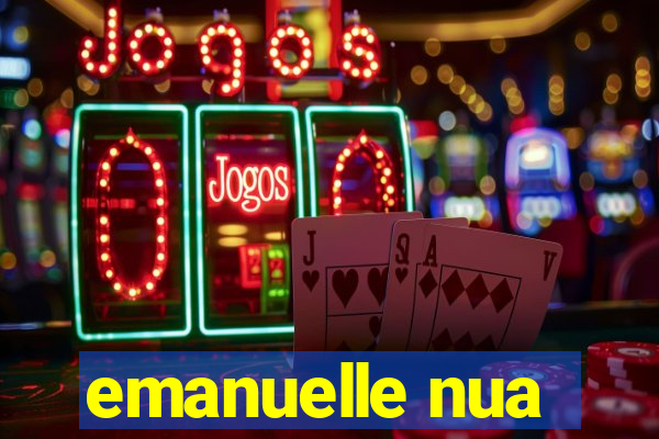 emanuelle nua